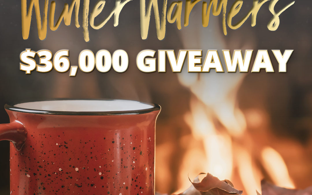 Winter Warmers $36,000 Giveaway